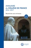  Collège de France - Annuaire du Collège de France 2016-2017 - Résumé des cours et travaux.