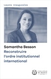 Samantha Besson - Reconstruire l'ordre institutionnel international.