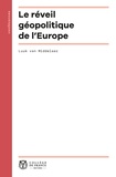 Luuk Van Middelaar - Le réveil géopolitique de l'Europe.