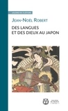 Jean-Noël Robert - Des langues et des dieux au Japon.