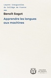 Benoit Sagot - Apprendre les langues aux machines.