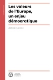 Justine Lacroix - Les valeurs de l'Europe, un enjeu démocratique.