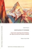 André Suchet - Montagnes et tourisme - Essai sur la concurrence des territoires, des Alpes du nord aux Pyrénées centrales.