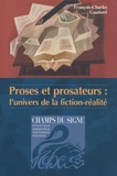 François-Charles Gaudard - Proses et prosateurs : l'univers de la fiction-réalité.