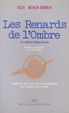 Elly Rous-Serra - Les Renards de l'Ombre - La mission de contre-espionnage Baden-Savoie.