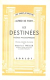 Alfred de Vigny - Les destinées - Poèmes philosophiques.