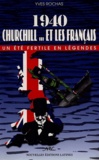  Rochas - 1940 : Churchill... et les Français - Un été fertile en légendes.