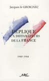 Jacques Le Groignec - Réplique aux diffamateurs de la France.