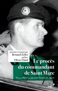 Bernard Zeller - Le procès du commandant de Saint Marc.