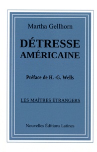 Martha Gellhorn - Détresse américaine.