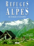 Claude de Merville et Agnès Couzy - Refuges des Alpes - Du Léman à Grenoble.