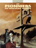 Jean-François Charles - Les Pionniers du Nouveau Monde Tome 1 : Le Pilori.