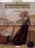 Jean-François Charles - Les Pionniers du Nouveau Monde Tome 2 : Le grand Dérangement.