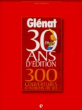 Paul Herman - Glénat, 30 ans d'édition - 300 couvertures d'albums de BD.