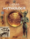  Collectif - L'atlas de la mythologie.