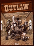 Xavier Fourquemin et  Dieter - Outlaw Tome 1 : Jupons et corbillards.