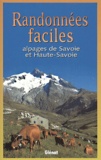 Pierre Millon - Randonnées faciles. - Alpages de Savoie et Haute-Savoie.