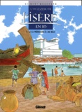 Gilbert Bouchard - L'Histoire De L'Isere En Bd Tome 1 : De La Prehistoire A L'An Mille.