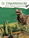  Collectif - Le Tyrannosaure Et Les Grands Chasseurs.