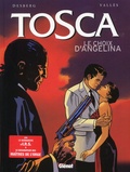 Francis Vallès et Stephen Desberg - Tosca Tome 2 : Le choix d'Angelina.