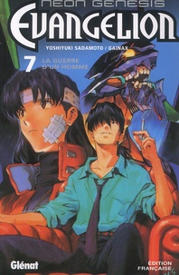 Yoshiyuki Sadamoto - Neon Genesis Evangelion Tome 7 : La Guerre D'Un Homme.