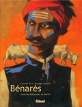 Sandrine Balleydier et  Merlin - Benares. Carnet D'Un Voyage Indien.