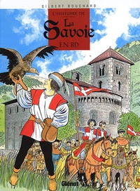 Gilbert Bouchard - L'Histoire De La Savoie En Bd.