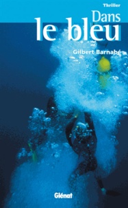 Gilbert Barnabé - Dans le bleu.