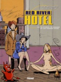 Jean-Luc Cornette - Red River Hotel Tome 3 : Le Diable, le hasard et les femmes nues.