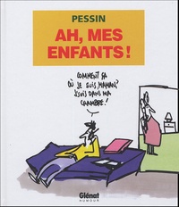  Pessin - Ah, Mes enfants !.