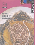 Anonyme - L'Alpe N° 24 : La cité dans la montagne.