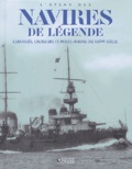  Atlas - L'atlas des navires de légende - Cuirassés, croiseurs et porte-avions du XXe siècle.