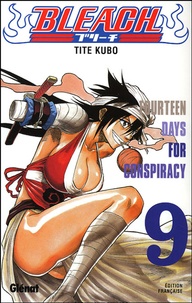 Tite Kubo - Bleach Tome 9 : Fourteen Days for Conspiracy.