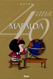  Quino - Mafalda  : L'intégrale - 40 ans.