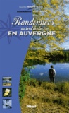 Bruno Auboiron et Gilles Lansard - Randonnées au bord des lacs en Auvergne.