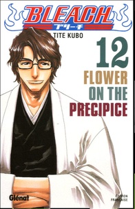 Tite Kubo - Bleach Tome 12 : Flower on the Precipice.