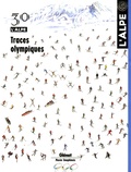 Pascal Kober - L'Alpe N° 30, Hiver 2006 : Traces olympiques.
