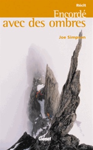 Joe Simpson - Encordé avec des ombres.