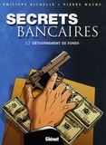 Philippe Richelle et Pierre Wachs - Secrets bancaires Tome 1 : Détournement de fonds - Deuxième partie.