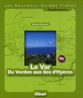 Michel Bricola - Le Var Du Verdon aux îles d'Hyères.