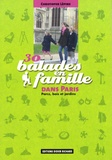 Christophe Lépine - 30 Balades en famille dans Paris - Parcs, bois et jardins.