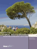 Pierre Garcin et Nicolas Lacroix - Sentiers du littoral méditerranéen - Randonnées de Marseille à Saint-Tropez.