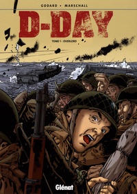  Godard et Ken Marschall - D-Day Tome 1 : Overlord.
