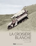 Marie Christian et Etienne Christian - La croisière blanche - A l'assaut des montagnes rocheuses.