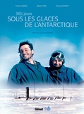 Djamel Tahi et Claude Lorius - 365 Jours sous les glaces de l'Antarctique.