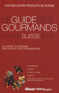 Elisabeth de Meurville - Le guide des gourmands - Edition Suisse 2009.