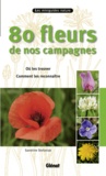 Sandrine Stefaniak - 80 fleurs de nos campagnes.