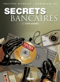Philippe Richelle - Secrets bancaires Tome 4 : Coup double - Deuxième partie.