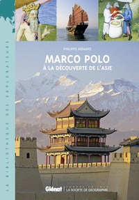 Philippe Ménard - Marco Polo - A la découverte de l'Asie.