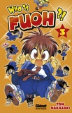 Tow Nakazaki - Who is Fuoh ? Tome 3 : .